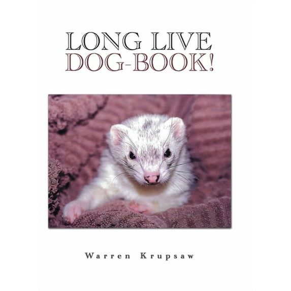 Long Live Dog-Book! (Hardcover)