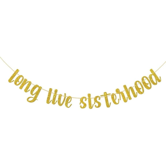 Long Live Sisterhood Banner, Nursery Playroom Wall Decor for Girls Bedroom Toddler Decorations Teen Girls Room Decor, Gold Glitter