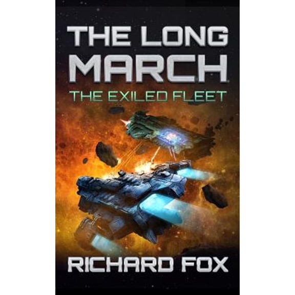 Pre-Owned The Long March (The Exiled Fleet), 9781548171704, 1548171700, Paperback,