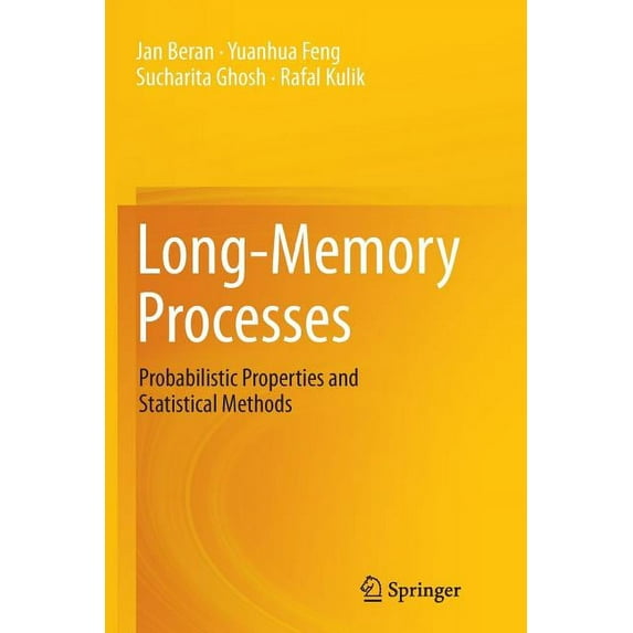 Long-Memory Processes: Probabilistic Properties and Statistical Methods, (Paperback)