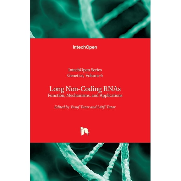 Long Non-Coding RNAs - Function, Mechanisms, and Applications: Function, Mechanisms, and Applications, (Hardcover)