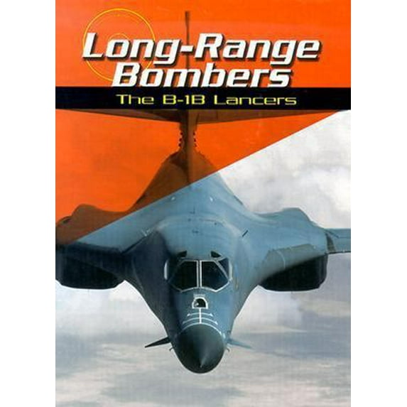 Pre-Owned Long Range Bombers: The B-1B Lancers (Library Binding) 0736815082 9780736815086