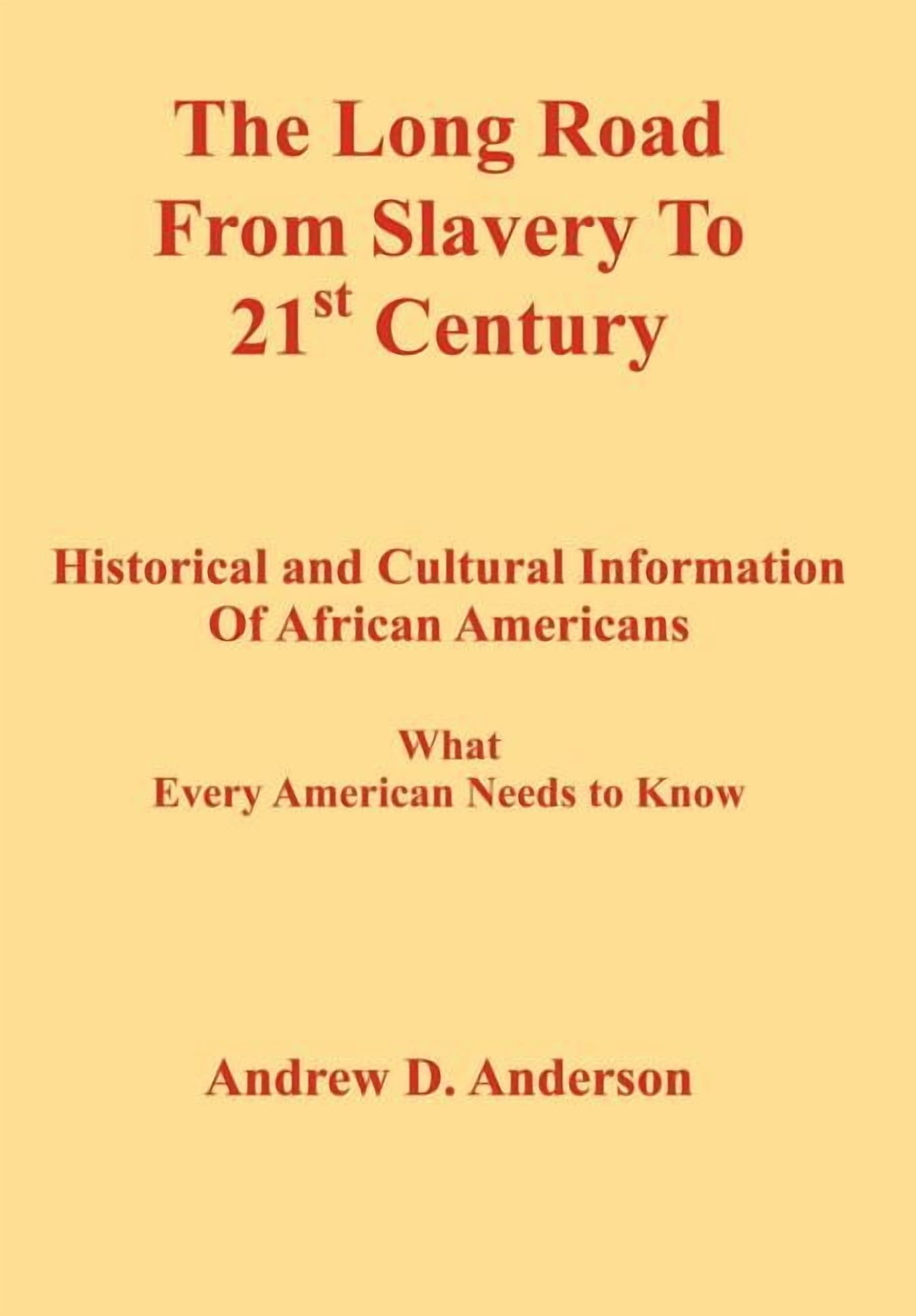 Long Road from Slavery to 21st Century Historical and Cultural