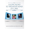 thumbnail image 1 of A Long Road to the Right Kind of Care (Paperback), 1 of 1