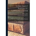 thumbnail image 1 of Long Sault Rapids, St. Lawrence River : an Enquiry Into the Constitutional and Other Aspects of the Project to Develop Power Therefrom (Paperback), 1 of 1