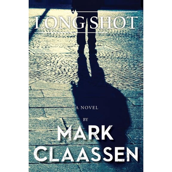 Long Shot (Paperback) by Mark Claassen