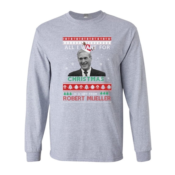 Long Sleeve Adult T-Shirt All I Want For Christmas Gift Robert Mueller Funny DT
