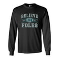 thumbnail image 1 of Long Sleeve Adult T-Shirt Believe In Foles Philadelphia Football DT, 1 of 2