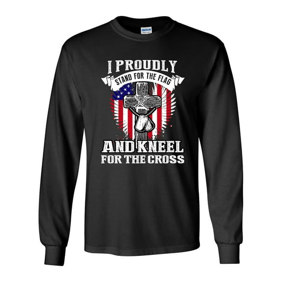 Long Sleeve Adult T-Shirt I Proudly Stand For The Flag And Kneel For The Cross DT