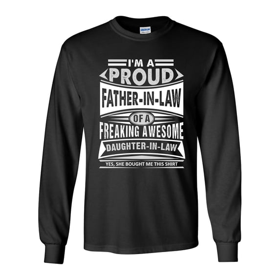 Long Sleeve Adult T-Shirt I'm A Proud Father-In-Law Of A Freaking Awesome Daughter DT