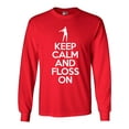 thumbnail image 1 of Long Sleeve Adult T-Shirt Keep Calm And Floss On Dance Funny DT, 1 of 2