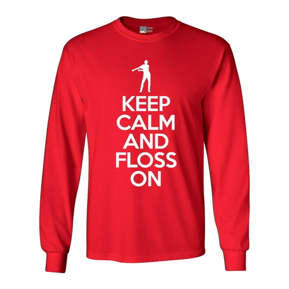 Long Sleeve Adult T-Shirt Keep Calm And Floss On Dance Funny DT