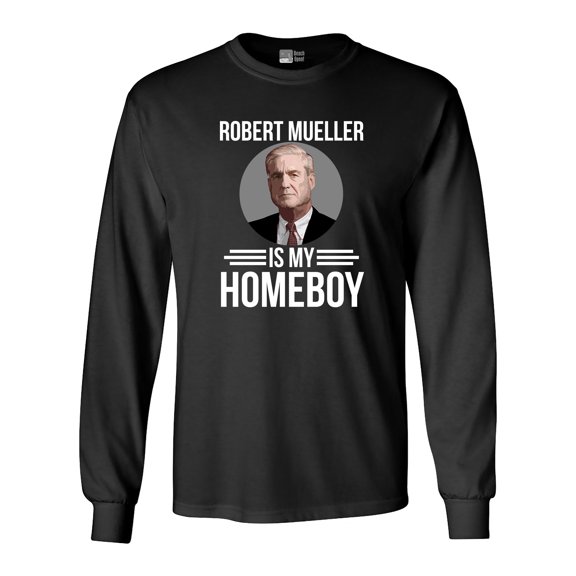 Long Sleeve Adult T-Shirt Robert Mueller Is My Homeboy USA Support Political DT