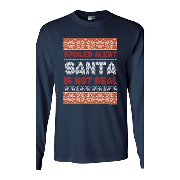 Long Sleeve Adult T-Shirt Spoiler Alert Santa Is Not Real Christmas Holiday Funny DT