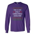 thumbnail image 1 of Long Sleeve Adult T-Shirt This Is My Ugly Christmas Sweater Funny DT, 1 of 2