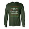 thumbnail image 1 of Long Sleeve Adult T-Shirt This Is My Ugly Christmas Sweater Funny DT, 1 of 2