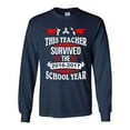 thumbnail image 1 of Long Sleeve Adult T-Shirt This Teacher Survived 2016-2017 School Year Fidget Funny DT, 1 of 2