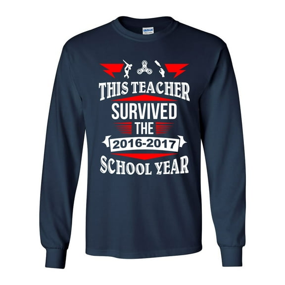 Long Sleeve Adult T-Shirt This Teacher Survived 2016-2017 School Year Fidget Funny DT