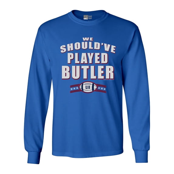 Long Sleeve Adult T-Shirt We Should've Played Butler New England Football DT