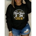 thumbnail image 1 of Long Sleeve Sweatshirt New Year 2026 Crew Print Design Celebrating Together Party Wear For Women New Years Eve Outfit, 1 of 6
