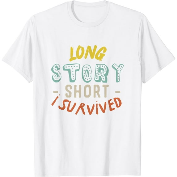 Long Story Short I Survived Cancer Survivor T-Shirt