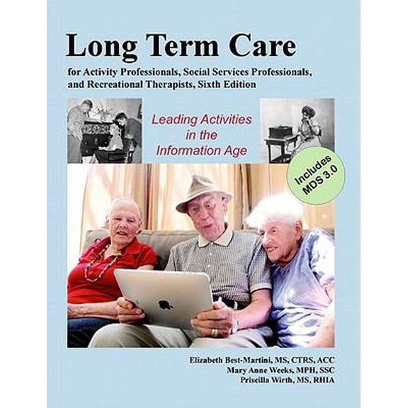 Pre-Owned Long-Term Care for Activity Professionals, Social Services Professionals, and Recreational Therapists Sixth Edition (Paperback) 1882883896 9781882883899