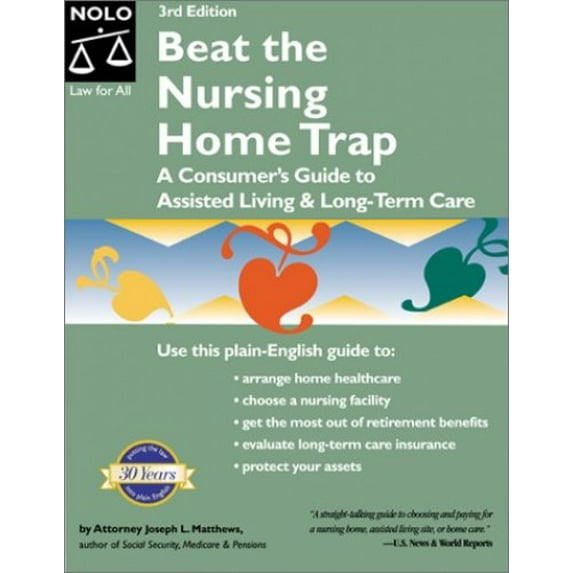 Pre-Owned Beat the Nursing Home Trap : A Consumer's Guide to Assisted Living & Long-Term Care (3rd Ed), 9780873375153, Paperback, Third Edition edition