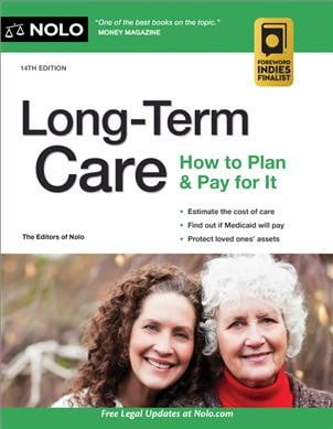Long-Term Care: How to Plan & Pay for It -- The Editors of Nolo