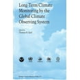 thumbnail image 1 of Long-Term Climate Monitoring by the Global Climate Observing System: International Meeting of Experts, Asheville, North , (Paperback), 1 of 1