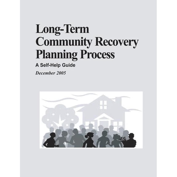 Long-Term Community Recovery Planning Process: A Self-Help Guide (Paperback)