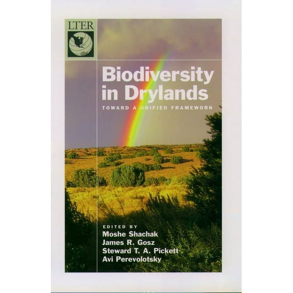 Long-Term Ecological Research Network Biodiversity in Drylands: Toward a Unified Framework, (Hardcover)