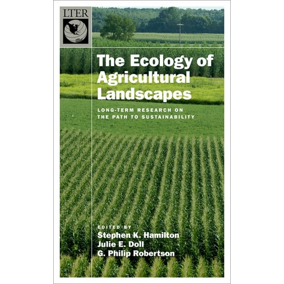 Long-Term Ecological Research Network Ecology of Agricultural Ecosystems: Long-Term Research on the Path to Sustainability, (Hardcover)