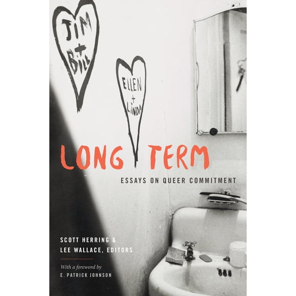 Long Term: Essays on Queer Commitment, (Paperback)