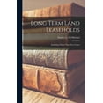thumbnail image 1 of Long Term Land Leaseholds: Including Ninety-Nine Year Leases, (Paperback), 1 of 1