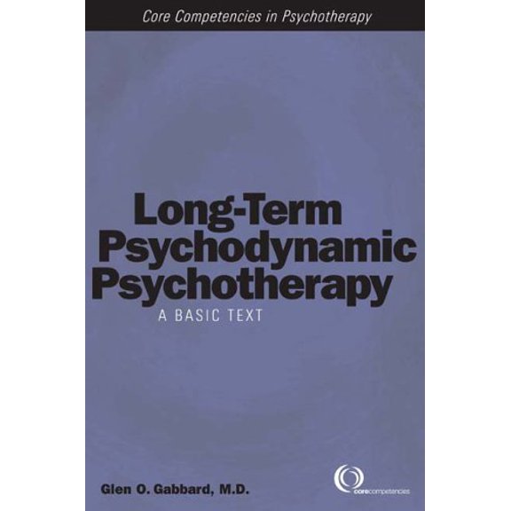 Pre-Owned Long-Term Psychodynamic Psychotherapy: A Basic Text (Paperback) 1585621447 9781585621446