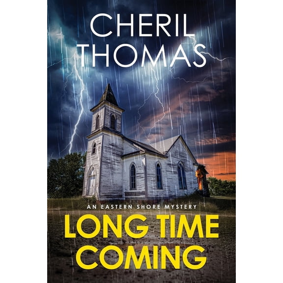 Long Time Coming: An Eastern Shore Mystery, (Paperback)