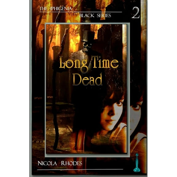 Long Time Dead (Part 2 of the Iphigenia Black Series), (Paperback)