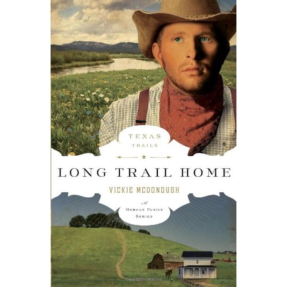 Pre-Owned Long Trail Home The Vol 3 (Texas Trails: Morgan Family) Paperback