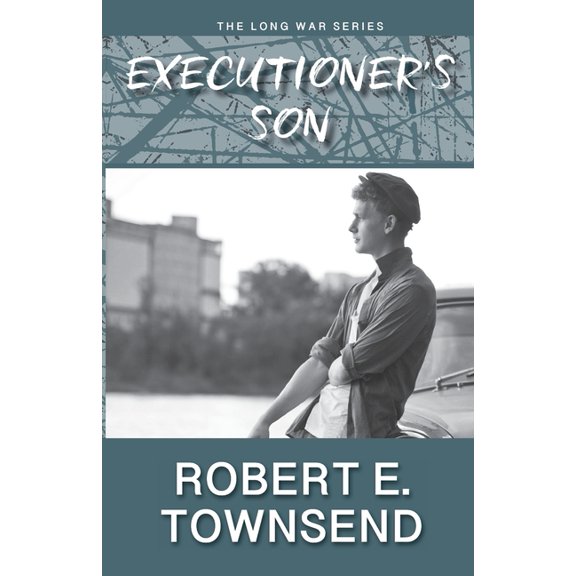 Long War The Executioner's Son: Book three in the Long War series., Book 3, (Paperback)