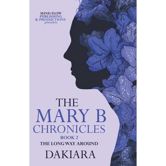 Long Way Around The Mary B Chronicles, Book II, (Paperback)