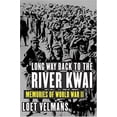thumbnail image 1 of Pre-Owned Long Way Back to the River Kwai: Memories of World War II (Paperback) 1559707410 9781559707411, 1 of 1