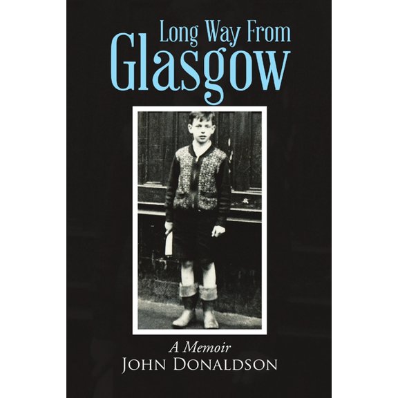 Long Way From Glasgow, (Paperback)