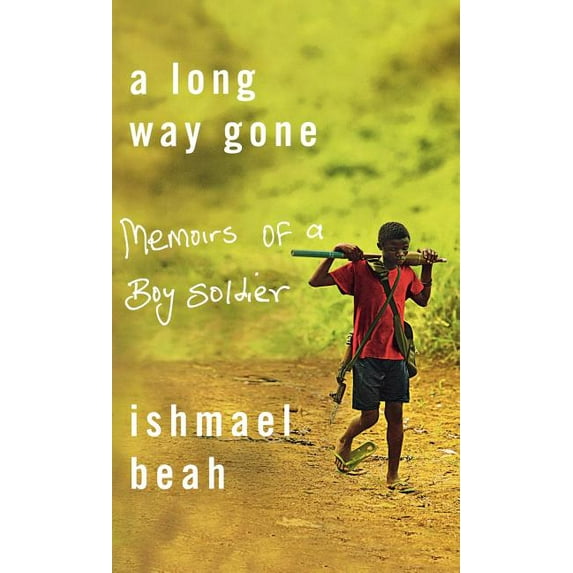 Long Way Gone: Memoirs of a Boy Soldier, (Hardcover)
