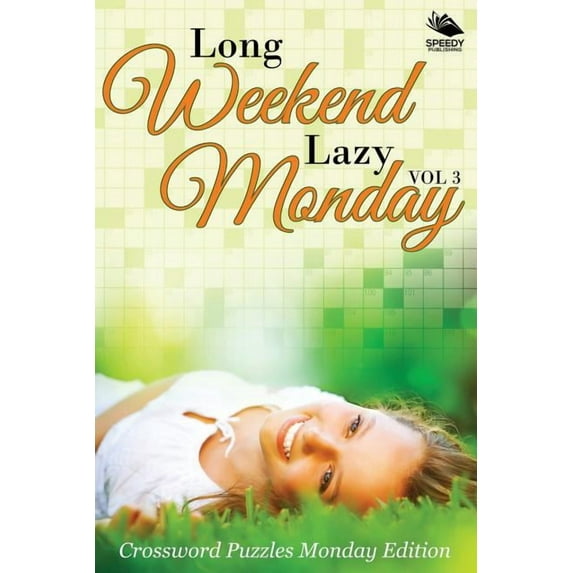 Long Weekend Lazy Monday Vol 3: Crossword Puzzles Monday Edition (Paperback)