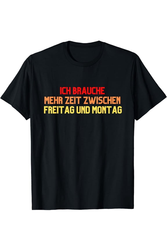 Long Weekend: More Time Between Friday and Monday T-Shirt