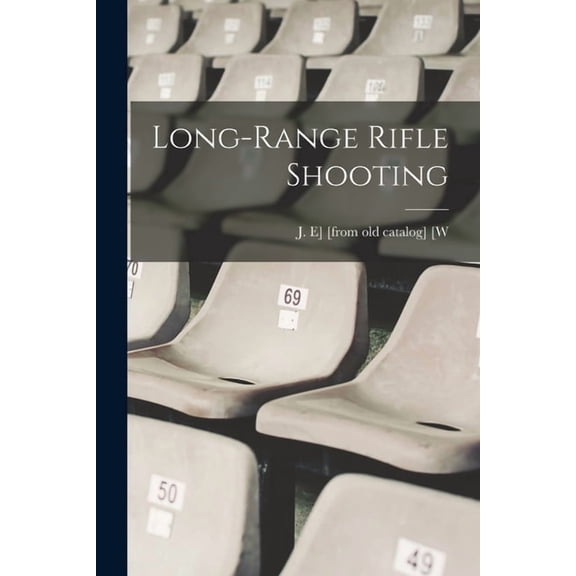 Long-range Rifle Shooting, (Paperback)