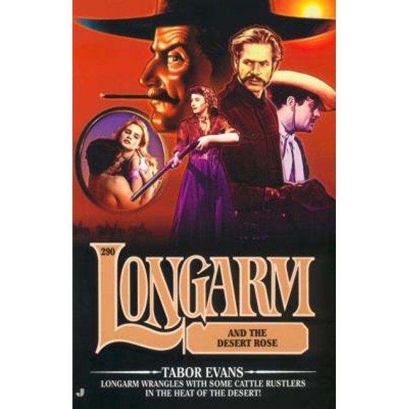 Pre-Owned Longarm #290: Longarm and the Desert Rose (Mass Market Paperback) 0515134422 9780515134421