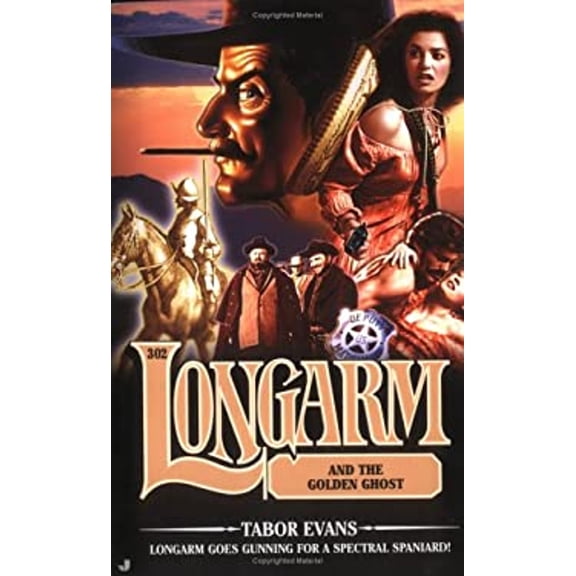 Pre-Owned Longarm 302: Longarm and the Golden Ghost (Mass Market Paperback) 051513659X 9780515136593