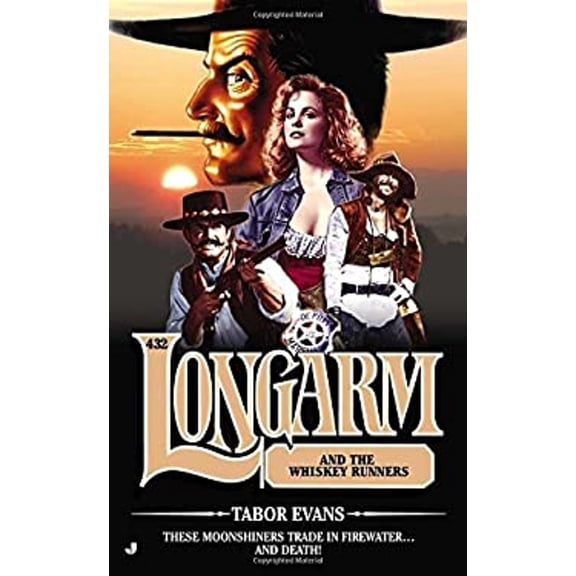 Pre-Owned Longarm #432: Longarm and the Whiskey Runners (Mass Market Paperback) 0515154865 9780515154863