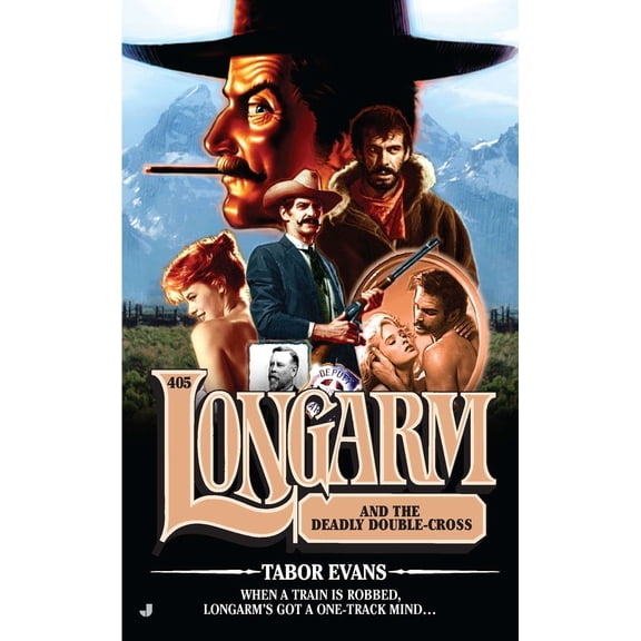 Pre-Owned Longarm #405: Longarm and the Deadly Double-Cross (Mass Market Paperback) 0515151033 9780515151039